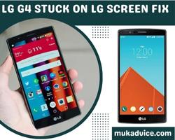 lg g4 stuck on lg screen fix 2022